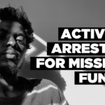 Activist arrested for missing funds