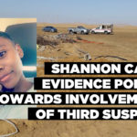 Shannon case: Evidence points towards involvement of third suspect