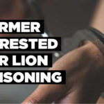 Farmer arrested for lion poisoning