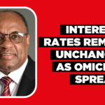 Interests rates remain unchanged as Omicron spreads
