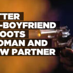 Bitter ex-boyfriend shoots woman and new partner