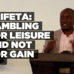 Shifeta: Gambling for leisure and not for gain