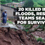 20 killed in SA floods, rescue teams search for survivors