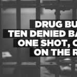 Drug bust: Ten denied bail, one shot, one on the run