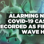 Alarming new Covid-19 cases recorded as fifth wave hits