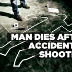 Man dies after accidental shooting