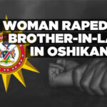 Woman raped by brother-in-law in Oshikango