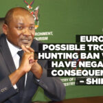 Europe’s possible trophy hunting ban will have negative consequences – Shifeta