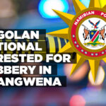 Angolan national arrested for robbery in Ohangwena