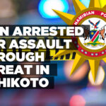 Man arrested for assault through threat in Oshikoto