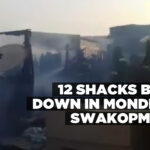 12 shacks burn down in Mondesa, Swakopmund