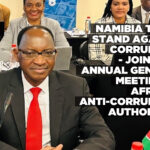 Namibia takes stand against corruption – Joins 6th Annual General Meeting of Africa’s Anti-Corruption Authorities