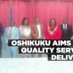Oshikuku aims for quality service delivery