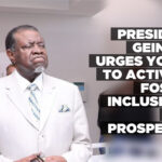 President Geingob urges youth to actively foster inclusivity and prosperity