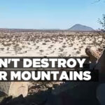 DON’T DESTROY OUR MOUNTAINS