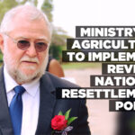 Ministry of Agriculture to implement revised National Resettlement Policy