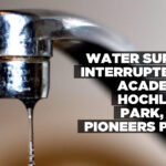 Water supply interrupted in Academia, Hochland Park, and Pioneers Park