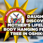 Daughter discovers mother’s lifeless body hanging from a tree in Oshikoto