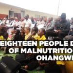 Eighteen people died of malnutrition in Ohangwena