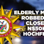 Elderly man robbed of close to N$50k in Hochfeld