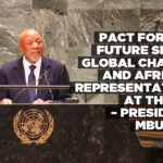 Pact for the Future seeks global change and African representation at the UN – President Mbumba