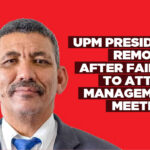 UPM President removed after failing to attend management meetings
