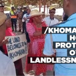 /Khomanin hold protest over landlessness