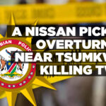 A Nissan pickup overturned near Tsumkwe, killing two