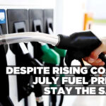 Fuel prices remain unchanged for July