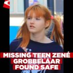 Missing teen Zené Grobbelaar found safe