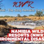 NAMIBIA WILDLIFE RESORTS (NWR) AN ENVIRONMENTAL DISASTER