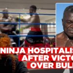 Ninja in ICU after defeating Bulelo