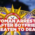 Woman arrested for boyfriend’s murder in Tsumkwe