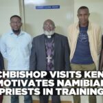 Archbishop visits Kenya, motivates Namibian priests in training