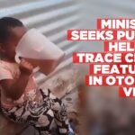Ministry seeks public help to trace child featured in otombo video