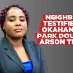 Neighbour testifies in trial of woman accused of double arson murder