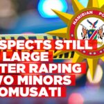 Two minors raped in Omusati, suspects not yet arrested