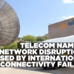 Technical fault on international routes causes Telecom Namibia service disruptions