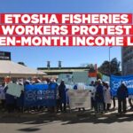 Etosha fisheries workers demonstrate over lack of quotas