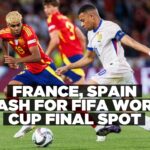 France and Spain set for FIFA World Cup semi-final showdown