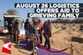 August 26 Logistics extends compassionate support to the family of late Romin Tsuses