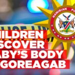 Baby’s body discovered in river at Goreagab