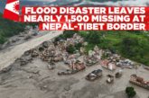 Nearly 1,500 missing after flash floods hit Nepal-Tibet border