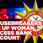 Police report multiple housebreaking cases across Namibia