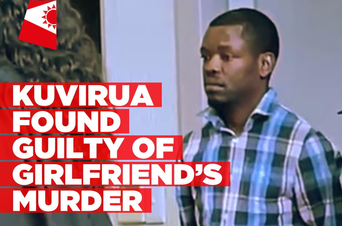 Kuvirua found guilty of girlfriend’s murder