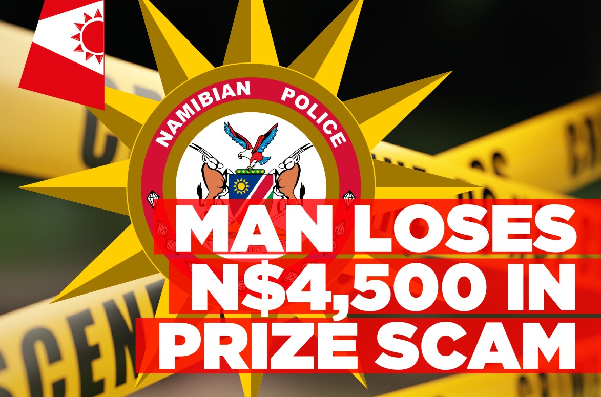 Man “wins” N$30,000 then loses N$4,500 in latest prize scam
