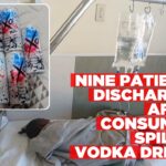 Nine patients discharged after consuming spilled vodka drinks