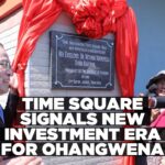 Hamutumwa declares “Ohangwena open for business” as President opens Time Square Complex