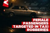 Taxi passengers targeted in organised robberies