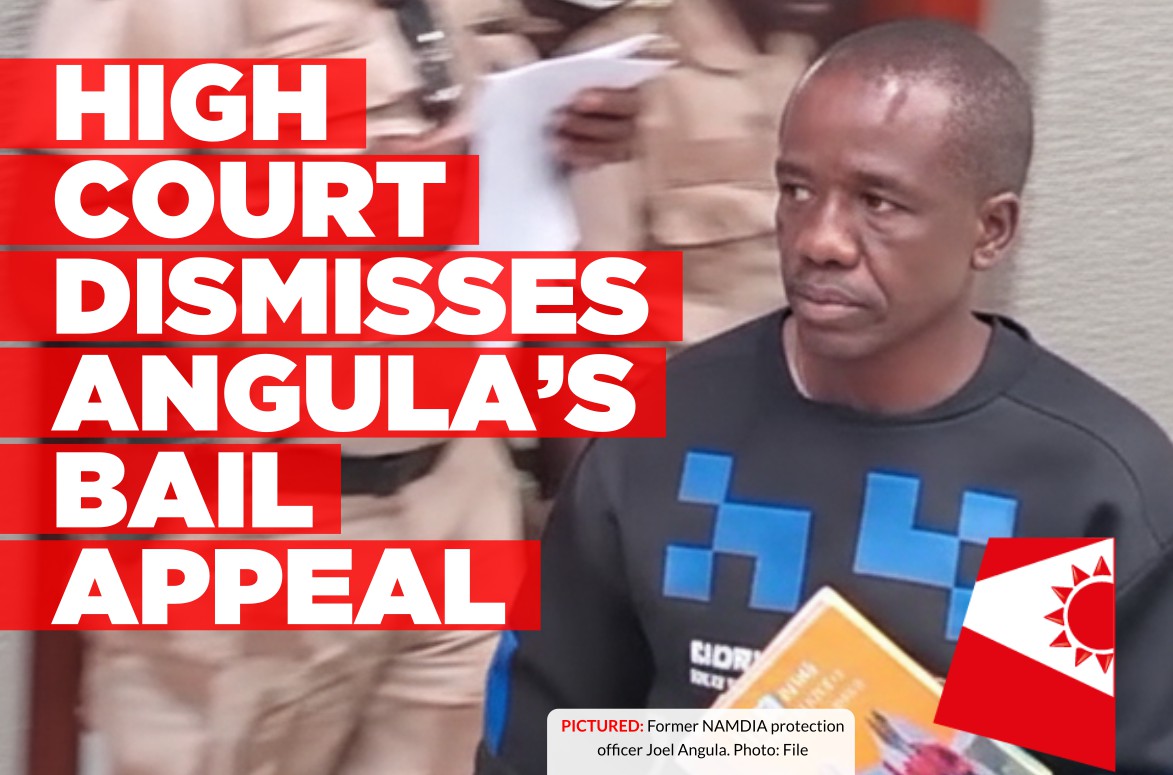 High Court dismisses Angula’s bail appeal